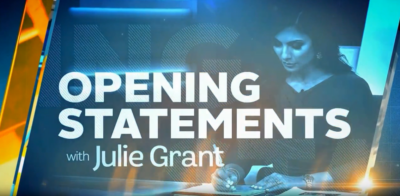 Opening Statements with Julie Grant. Opening Statements with Julie Grant.